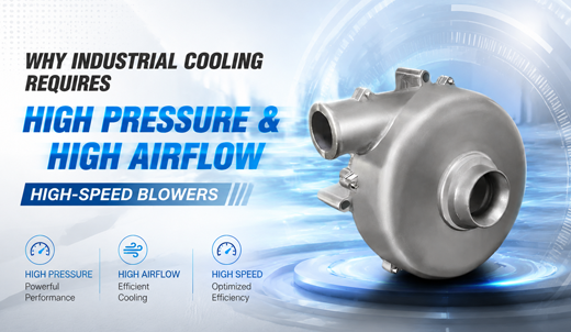 Why Industrial Cooling Requires High Pressure & High Airflow High-Speed Blowers.png Why Industrial Cooling Requires High Pressure & High Airflow High-Speed Blowers.png